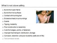 We understand what stove safety is not, now let's move closer to what stove safety may be. 